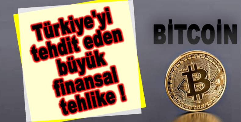 Türkiye'yi tehdit eden büyük finansal tehlike: BİTCOİN!
