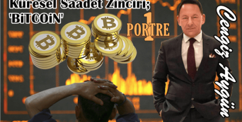 Küresel Saadet Zinciri; 'BiTCOiN'