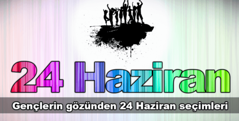 Gençlerin gözünden 24 Haziran seçimleri