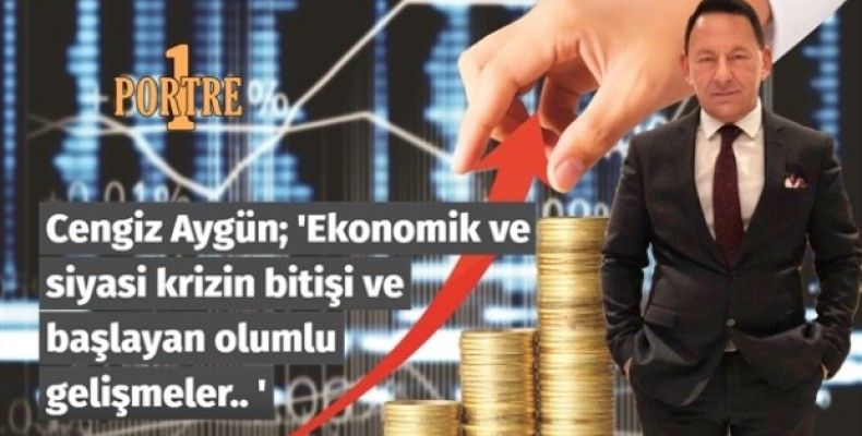 Ekonomik ve siyasi krizin bitişi ve başlayan olumlu gelişmeler..