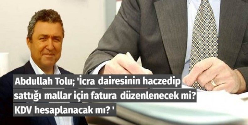 İcra dairesinin haczedip sattığı mallar için fatura düzenlenecek mi? KDV hesaplanacak mı?