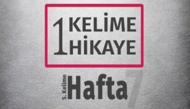 1 Kelime 1 Hikaye | Hafta