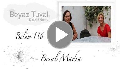Beral Madra ile sanat Beyaz Tuval'in 136. bölümünde
