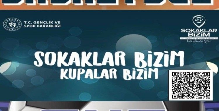 Sokaklar Bizim Gençlik Kupaları başlıyor