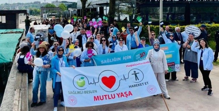 Sağlık için yürüdüler farkındalık oluşturdular