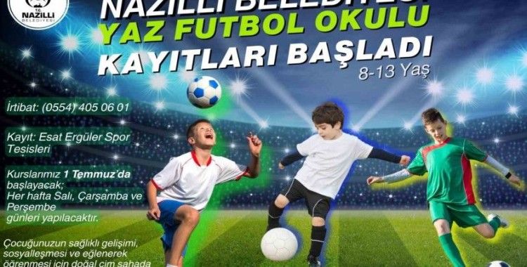 Nazilli Belediyesi Yaz Futbol Okulu kayıtları başladı
